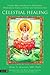 Celestial Healing: Energy, ...