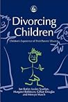 Divorcing Children: Children's Experience of their Parents' Divorce