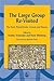 The Large Group Re-Visited: The Herd, Primal Horde, Crowds and Masses (International Library of Group Analysis)