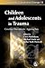 Community, Culture and Change, Volume 18: Children and Adolescents in Trauma: Creative Therapeutic Approaches