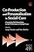 Co-Production and Personalisation in Social Care: Changing Relationships in the Provision of Social Care (Research Highlights in Social Work)