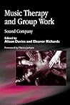 Music Therapy and Group Work: Sound Company Music Therapy and Group Work: Sound Company