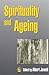 Spirituality and Ageing