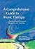 A Comprehensive Guide to Music Therapy by Lars Ole Bonde