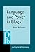 Language and Power in Blogs (Pragmatics & Beyond New Series)