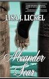 Meander Scar by Lisa J. Lickel