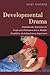 Developmental Drama: Dramatherapy Approaches for People with Profound or Severe Multiple Disabilities, Including Sensory Impairment