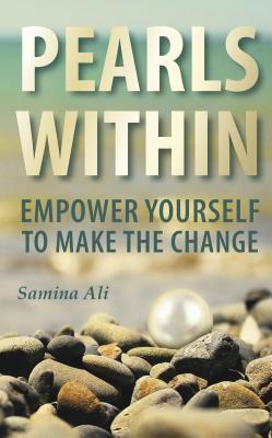 Pearls Within: Empower Yourself To Make The Change