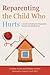 Reparenting the Child Who H...