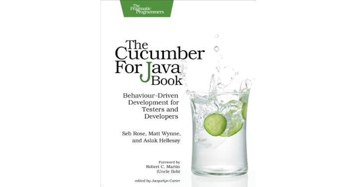 The Cucumber for Java Book: Behaviour-Driven Development for Testers ...