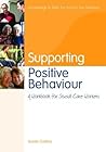 Supporting Positive Behaviour: A Workbook for Social Care Workers (Knowledge and Skills for Social Care Workers)