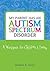 My Parent Has an Autism Spectrum Disorder: A Workbook for Children & Teens