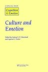 Culture and Emotion: A Special Issue of Cognition and Emotion Culture and Emotion: A Special Issue of Cognition and Emotion