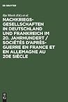 Nachkriegsgesellschaften in Deutschland und Frankreich im 20. Jahrhundert / Sociétés d'après-guerre en France et en Allemagne au 20e siècle (German Edition)