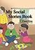 My Social Stories Book by Carol Gray