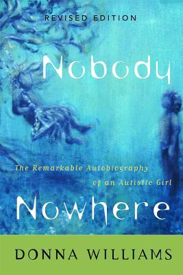 Read Nobody Nowhere: The Remarkable Autobiography of an Autistic Girl