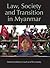 Law, Society and Transition in Myanmar by Melissa Crouch