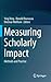 Measuring Scholarly Impact:...