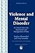 Violence and Mental Disorder by Stephen Blumenthal