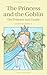 The Princess and the Goblin / The Princess and Curdie by George MacDonald