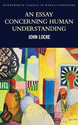 An Essay Concerning Human Understanding/Second Treatise of Goverment (Paperback)