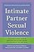 Intimate Partner Sexual Violence: A Multidisciplinary Guide to Improving Services and Support for Survivors of Rape and Abuse