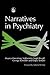 Narratives in Psychiatry