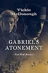 Gabriel's Atonement by Vickie McDonough