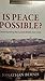 Is peace possible by Jonathan Bernis