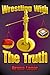 Wrestling with the Truth