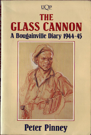 The Glass Cannon: A Bougainville Diary 1944-45