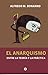 El Anarquismo. Entre la teoría y la práctica