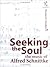 Seeking the Soul: The Music of Alfred Schnittke (Research Studies)