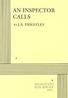 An Inspector Calls by J.B. Priestley