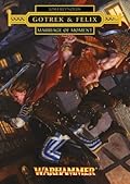 Marriage of Moment (Gotrek & Felix)