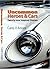 Uncommon Heroes and Cars by Carey V. Azzara