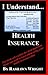 I Understand Health Insurance