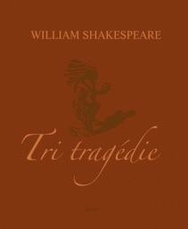 Tri tragédie (Hardcover)