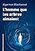 L'homme que les arbres aimaient