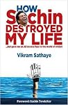 How Sachin Destro...