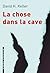 La chose dans la cave by David H. Keller