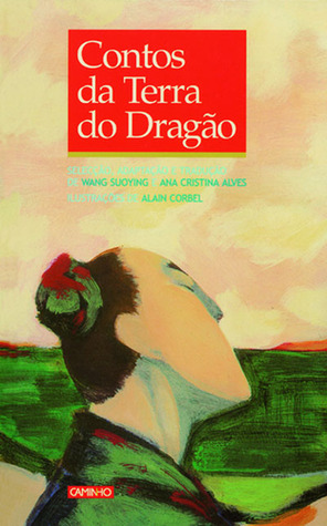 Contos da Terra do Dragão: contos tradicionais e populares da China (Hardcover)