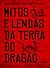 Mitos e Lendas da Terra do Dragão