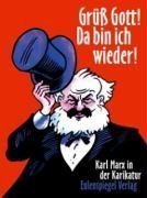 Grüss Gott! Da bin ich wieder!: Karl Marx in der Karikatur (Hardcover)