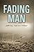 Fading Man