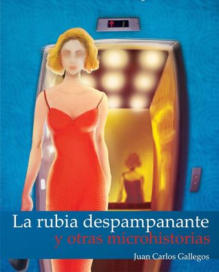La rubia despampanante y otras microhistorias