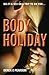 Body Holiday (Body Holiday, #1)