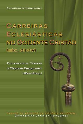 Carreiras Eclesiásticas no Ocidente Cristão (séculos XII-XIV)