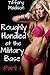 Roughly Handled at the Military Base - Part 1