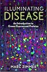 Illuminating Disease: An Introduction to Green Fluorescent Proteins